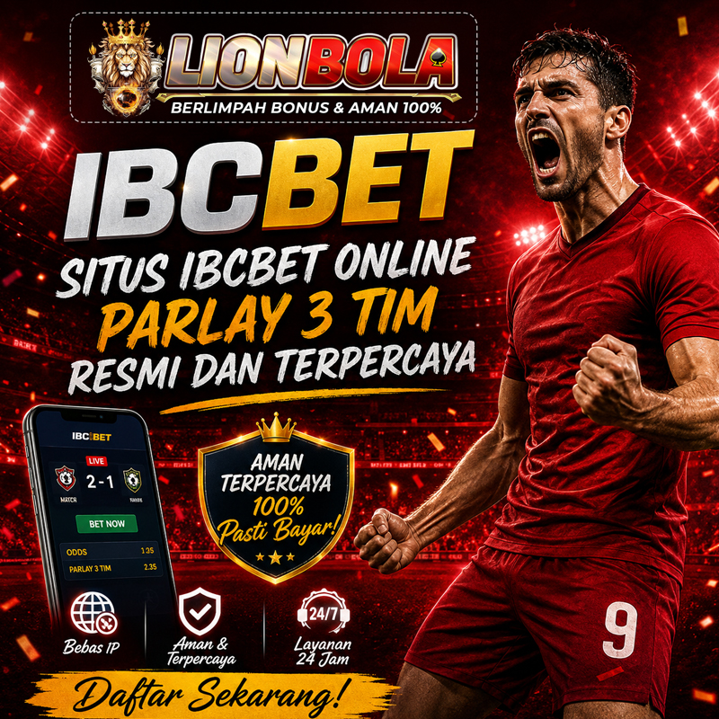 LIONBOLA ✈️ Situs IBCBET Online Parlay 3 Tim Terpercaya